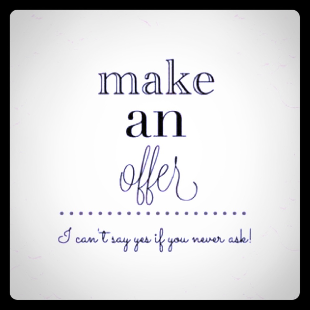 You’ll never know if you don’t make an offer